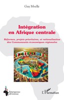 IntéGration En Afrique Centrale Guy Mvelle Taschenbuch Emergences africaines