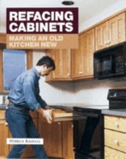 Refacing Cabinets : Making an Old Kitchen New Paperback Herrick K
