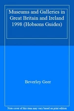 Museums and Galleries in Great Britain and Ireland (Hobsons Guid
