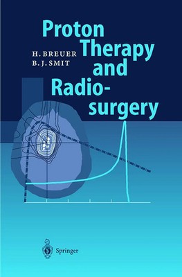 Hans Breuer (u. a.) | Proton Therapy and Radiosurgery | Buch | Englisch (1999)