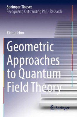 Finn - Geometric Approaches to Quantum Field Theory - New paperback or - X555z