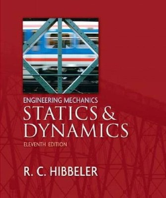 Engineering Mechanics - Statics and Dynamics (11th Edition) - ACCEPTABLE