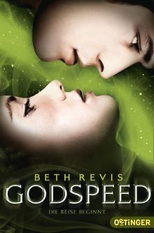 Godspeed - Die Reise beginnt (Band 1) von Revis, Beth | Buch | Zustand sehr gut