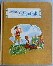 1 pc 1962 Music Near and Far, Pub: Silver Burdett Company 180 pgs Hardcover