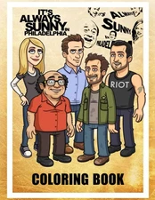 It‘s Always Sunny In Philadelphia Coloring Book: Amazing gift for All Ages and F