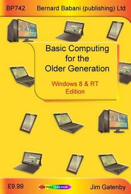 Basic Computing for the Older Generation - Windows 8  by Gatenby, Jim 0859347427