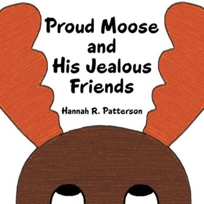 Proud Moose And His Jealous Friends