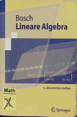 Lineare Algebra. Springer-Lehrbuch Bosch, Siegfried: