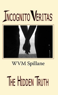 W. V. M. Spillane | Incognito Veritas | Buch | Englisch (2008) | Gebunden