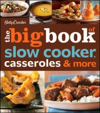 Betty Crocker The Big Book of Slow Cooker, Casseroles & More (Betty  - VERY GOOD