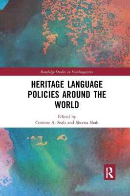 Heritage Language Policies around the World (Routledge Studies in
