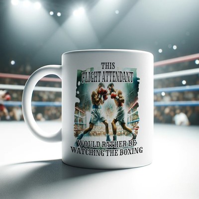 Gift for Dad - FLIGHT ATTENDANT RATHER BE WATCHING BOXING Mug - Loved by Many
