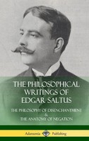 Edgar Saltus | The Philosophical Writings Of Edgar Saltus | Buch | Englisch