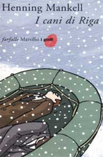 Mankell, Henning. - I cani di Riga. 