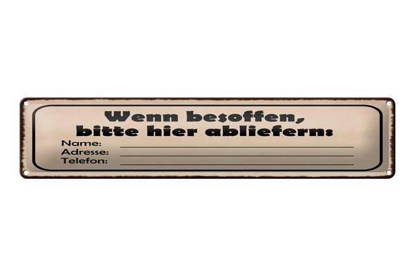 Blechschild Spruch 46X10 Cm Wenn Besoffen, Bitte Hier Abliefern Schild-image