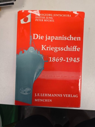 Die Japanischen Kriegsschiffe - 1869-1945 -Lehmann Verlag, München