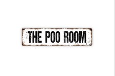 Bathroom Funny Sign - Vinyl Sticker/Metal Plaque