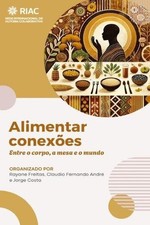 Alimentar conexes: entre o corpo, a mesa e o mundo by Claudio Fernando Andre (Po
