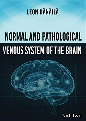 Normal and Pathological Venous System of the Brain
