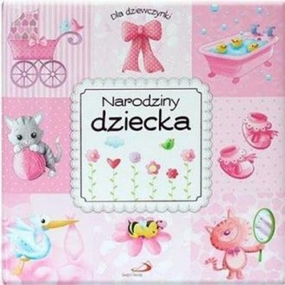 Dla dziewczynki. Narodziny dziecka (Dla dziewczynki  Narodziny dziecka)