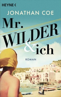 Jonathan Coe Cathrine Hornung Mr. Wilder und ich: Roman (Paperback) (UK IMPORT)