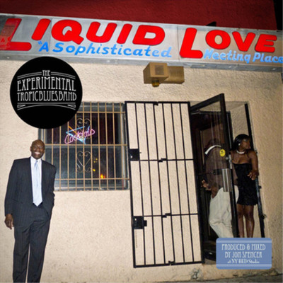 The Experimental Tropic Blues Band Liquid Love (Vinyl) 12'' Album