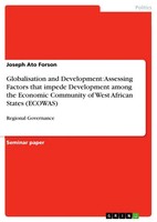 Joseph Ato Forson | Globalisation And Development: Assessing Factors That...