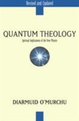 Quantum Theology : Spiritual Implications of the New Physics Diar