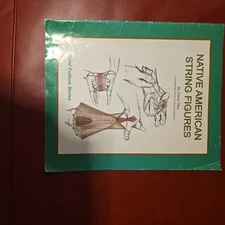 NATIVE AMERICAN STRING FIGURES By David Titus *Excellent Condition*. Signed Copy