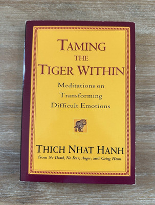 Thich Nhat Hanh Taming the Tiger Within Uk-B Format Paperback 2005 Penguin