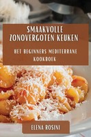 Elena Rosini | Smaakvolle Zonovergoten Keuken | Taschenbuch | NiederläNdisch