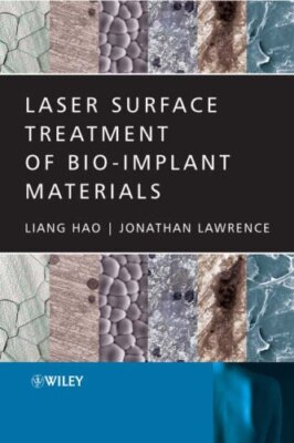 Laser Surface Treatment of Bio-Implant Materials, Hao, Lawrence 9780470016879-,