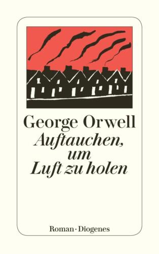 George Orwell / Auftauchen, um Luft zu holen /  9783257208047 - Photo 1/1
