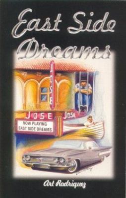 East Side Dreams by Art Rodriguez