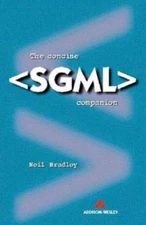 The Concise SGML Companion by Neil Bradley