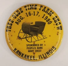 Vintage 1980 Thee Olde Time Farm Show Kankakee IL Pinback Button  Sleigh