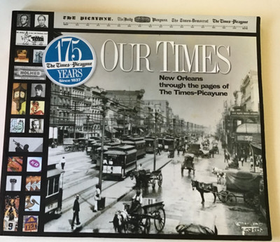 Our Times: New Orleans through the Pages of the Times-Picayune / 2011 Paperback
