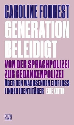 Generation Beleidigt | Caroline Fourest | deutsch