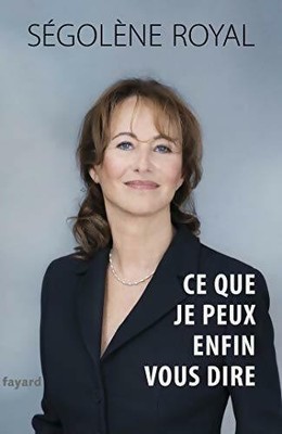 Was ich Ihnen endlich sagen kann - Ségolène Royal - V243221