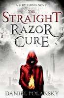 Low Town: The Straight Razor Cure | Low Town 1 | Daniel Polansky | Englisch