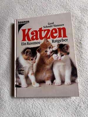 Katzen - Ein Kosmos-Ratgeber von Gerd Schmitt-Hausser | 1042