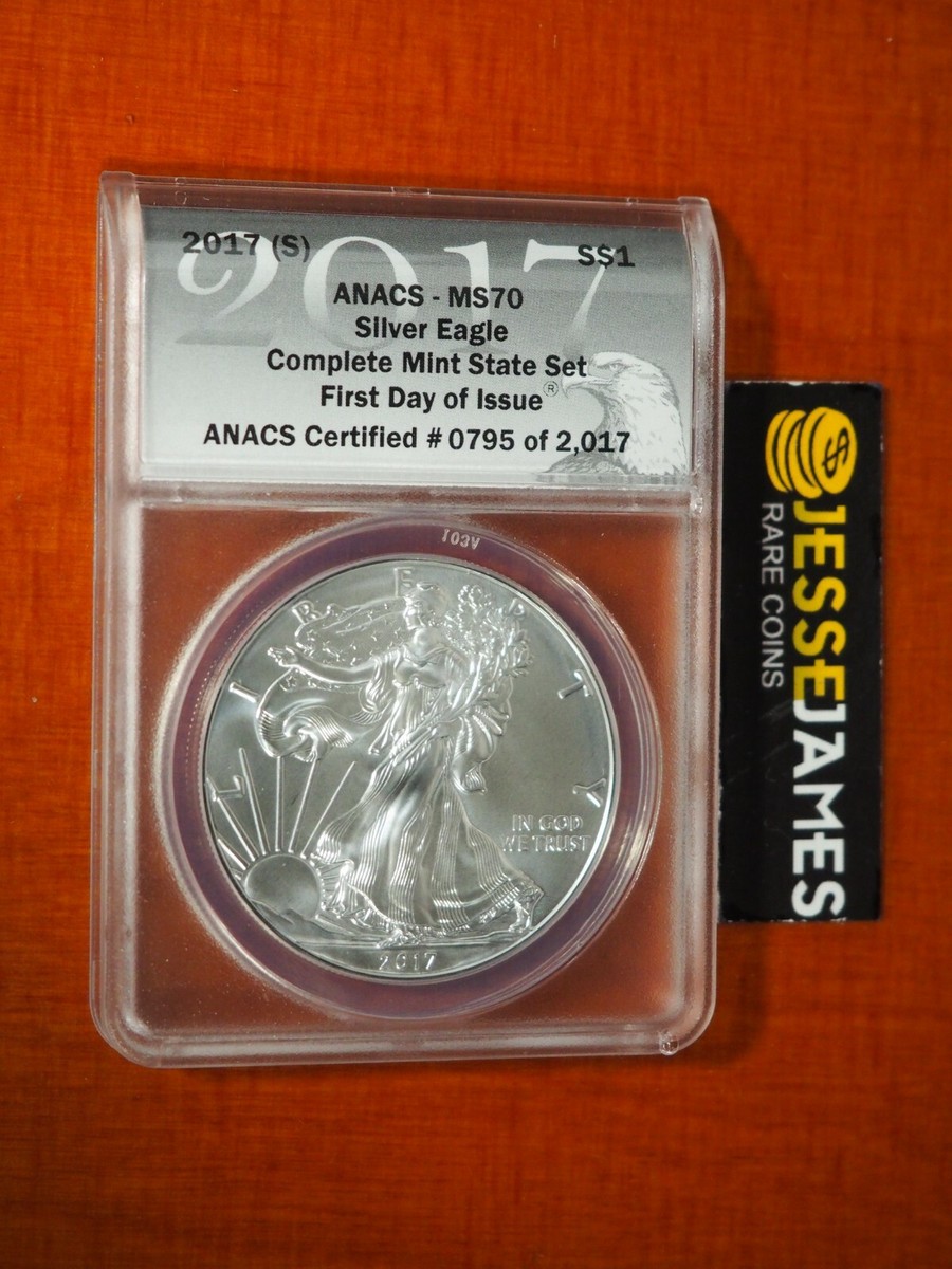 2017 (S) SILVER EAGLE ANACS MS70 FIRST DAY OF ISSUE MINTED