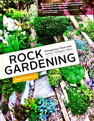 Rock Gardening: Reimagining a Classic Style, Tychonievich, Joseph - VERY GOOD