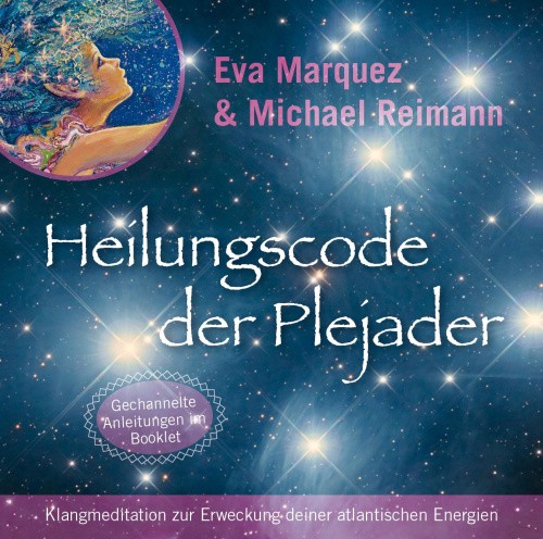 Heilungscode der Plejader [Reiner Klang] [German] by Marquez, Eva