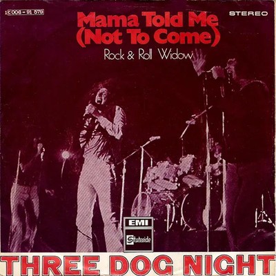 Three Dog Night Mama Told Me (Not To Come) / Rock & Roll Widow NEAR MINT