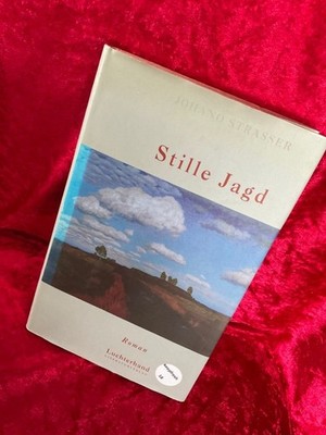 Stille Jagd : Roman. Roman Strasser, Johano: