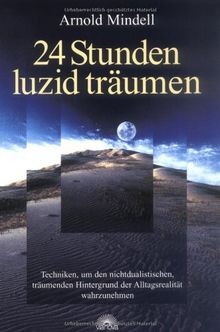 24 Stunden luzid träumen: Techniken, um den nichtdualist... | Buch | Zustand gut