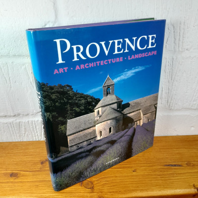 Provence: Art, Architecture, Landscape   Rolf Toman