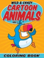Wild & Crazy Cartoon Animals Coloring Book 9781515221029 By Bowe Packer, Wild & Crazy Cartoon Animals Coloring Book 9781515221029 By Bowe Packer,