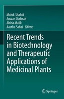 Recent Trends In Biotechnology And Therapeutic Applications Of Medicinal Plants